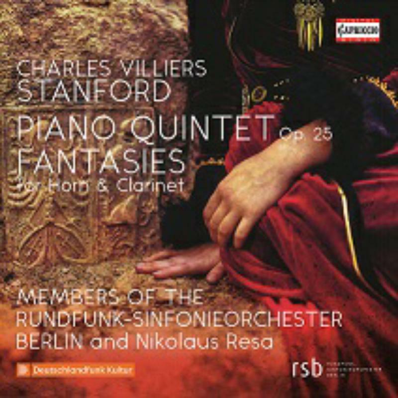 Picture of Rundfunk-So Berlin Members - Sir Charles Villiers Stanford: Piano Quintet Op. 25, Fantasies for Horn & Clarinet