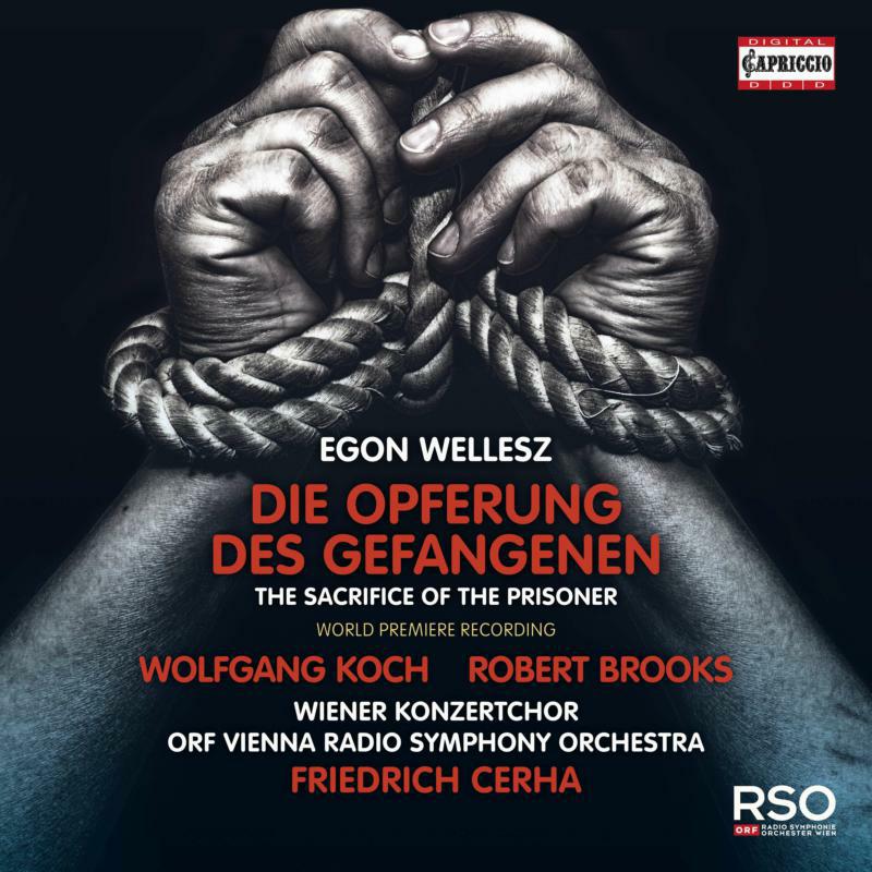 Picture of Wiener Konzertchor/Orf Vrso - Egon Wellesz: Die opferung des gefangenen (The Sacrifice of the Prisoner)