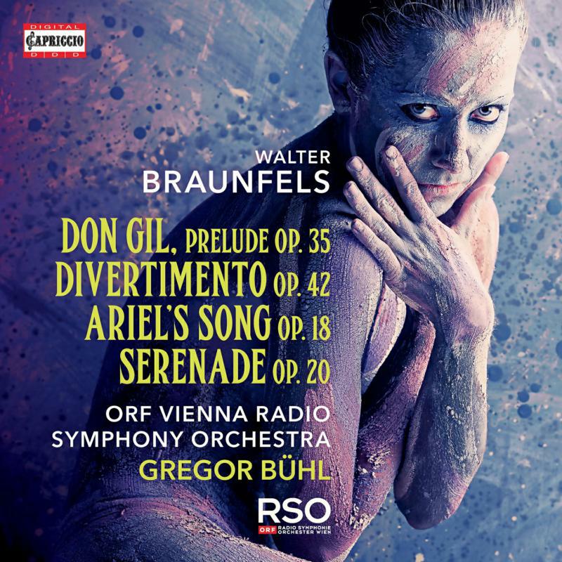 Picture of Orf Vienna Rso/Buhl - Walter Braunfels: Don Gil. Prelude Op. 35, Divertimento Op. 42, Ariel's Song Op. 18, Serenade Op. 20