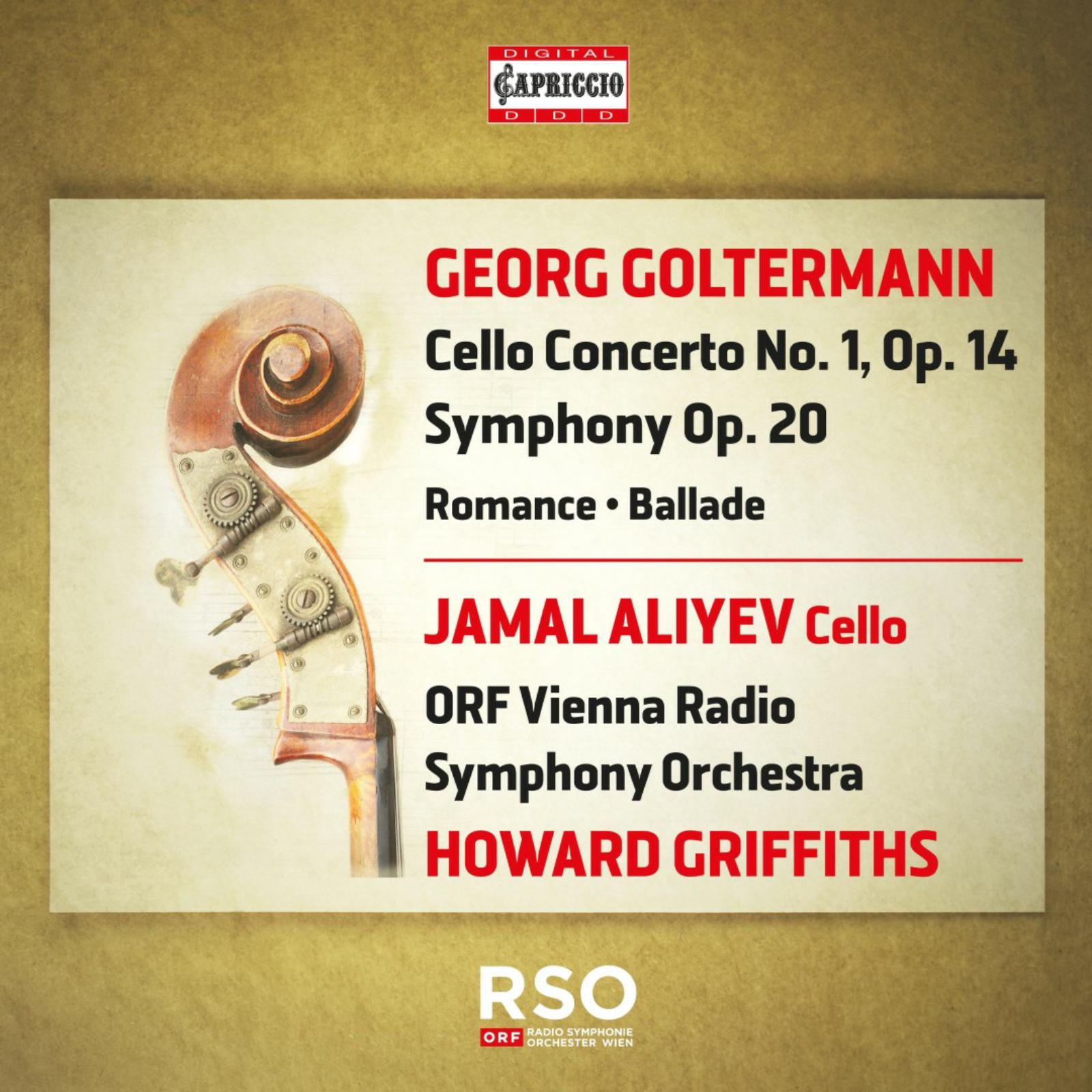Picture of Jamal Aliyev; ORF Vienna Radio Symphony Orchestra; Howard Griffiths - Georg Goltermann: Cello Concerto No. 1, Op. 14; Symphony Op. 20; Romance; Ballade