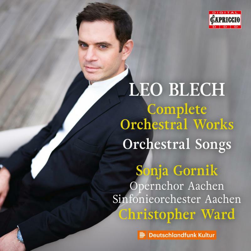 Picture of Opernchor/So Aachen/Ward - Leo Blech: Complete Orchestral Works and Orchestral Songs