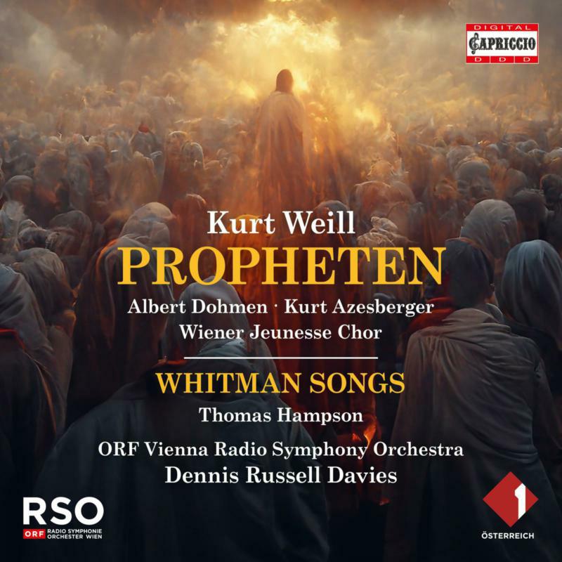 Picture of Thomas Hampson; ORF Vienna Radio Symphony Orchestra; Wiener Jeunesse-Chor; Gumpoldskirchner Spatzen; Albert Dohmen; Kurt Azesberger; Michael Papst; Gottfried Hornik; Bernd Frohlich; Ursula Fiedler; De - Kurt Weill: Propheten; Four Walt Whitman Songs