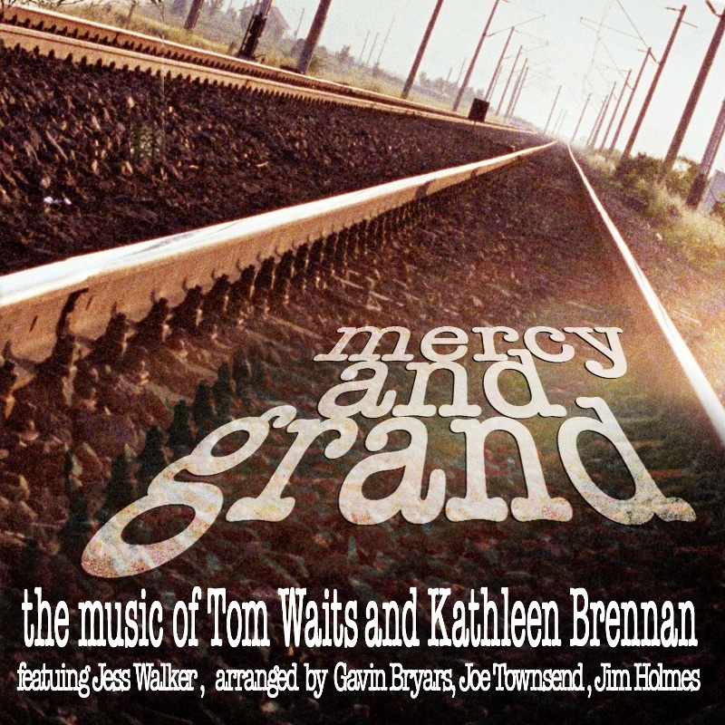 Picture of Gavin Bryars, Jess Walker & Ensemble - Mercy and Grand - The Music of Tom Waits & Kathleen Brennan
