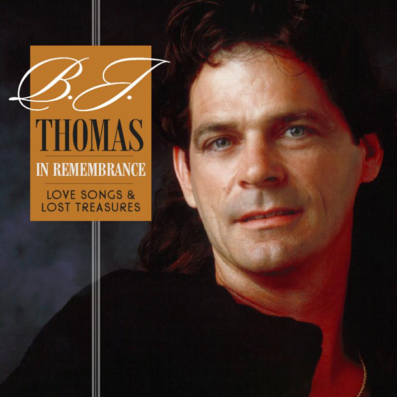 Picture of B.J. Thomas - In Remembrance�Love Songs & Lost Treasures