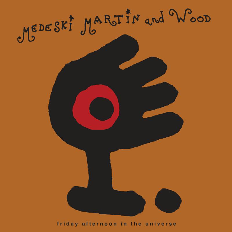 Picture of Medeski, Martin & Wood - Friday Afternoon in the Universe