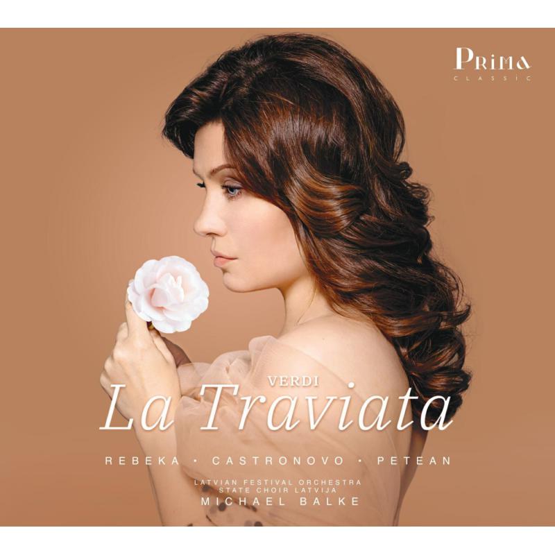 Picture of Marina Rebeka, Charles Castronovo, George Petean, Latvian Festival Orchestra, State Choir Latvija & Michael Balke - Verdi: La Traviata