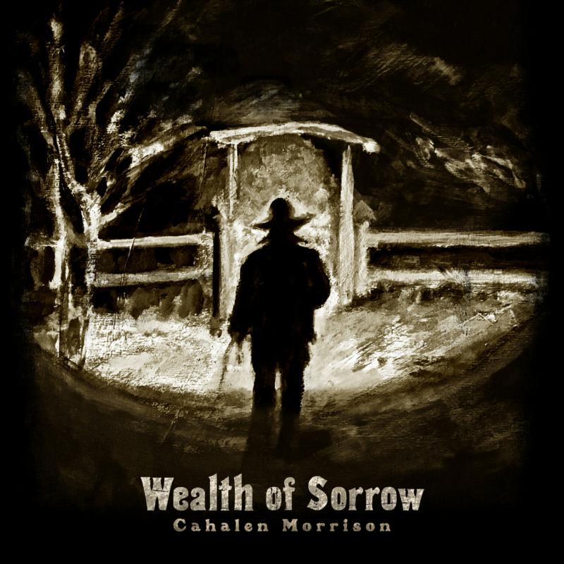 Picture of Cahalen Morrison - Wealth Of Sorrow
