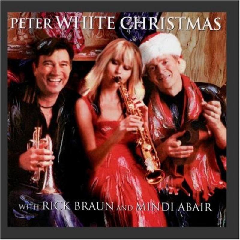 Picture of Peter White, Rick Braun & Mindi Abair - Peter White Christmas