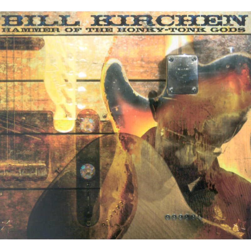 Picture of Bill Kirchen - Hammer Of The Honky-Tonk Gods