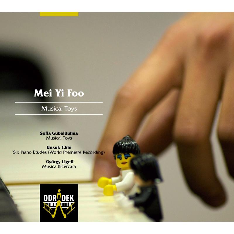 Picture of Mei Yi Foo - Gubaidulina: Musical Toys; Chin: Six Piano Etudes; Ligeti: Musica Ricercata