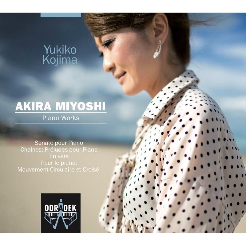 Picture of Yukiko Kojima - Akira Miyoshi: Piano Works