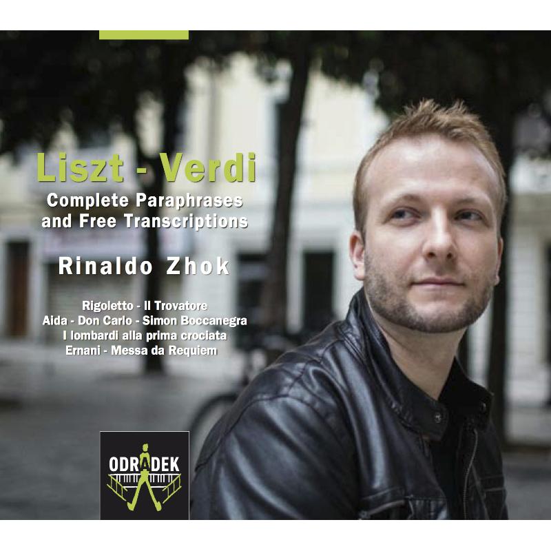 Picture of Rinaldo Zhok - Liszt - Verdi: Complete Paraphrases and Free Transcriptions