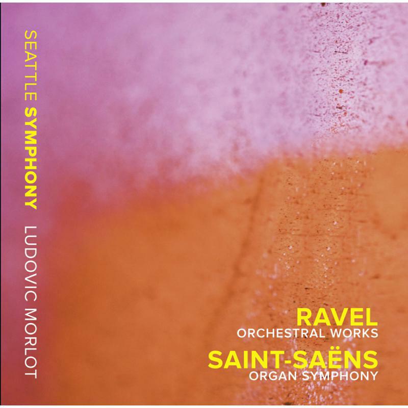 Picture of Seattle Symphony:Morlot - Ravel/ Saints-Aens: Orchestral Works