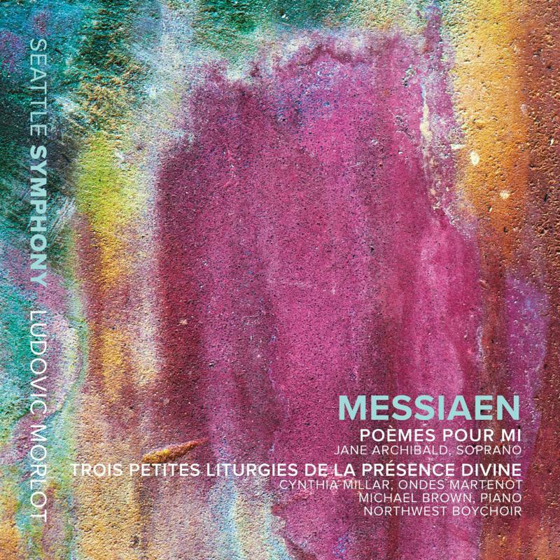 Picture of Seattle Symphony - Olivier Messiaen: Po�mes Pour Mi, Trois Petites Liturgies De La Pr�sence Divine