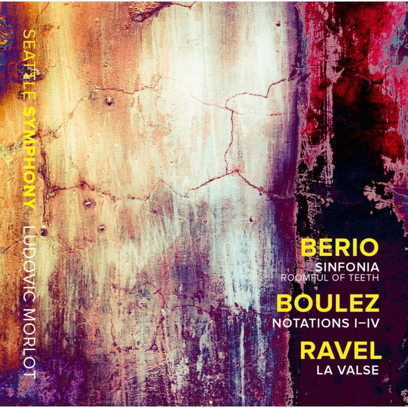 Picture of Roomful Of Teeth/Seattle Sym - Luciano Berio: Sinfonia, Pierre Boulez: Notations I?Iv, Maurice Ravel: La Valse