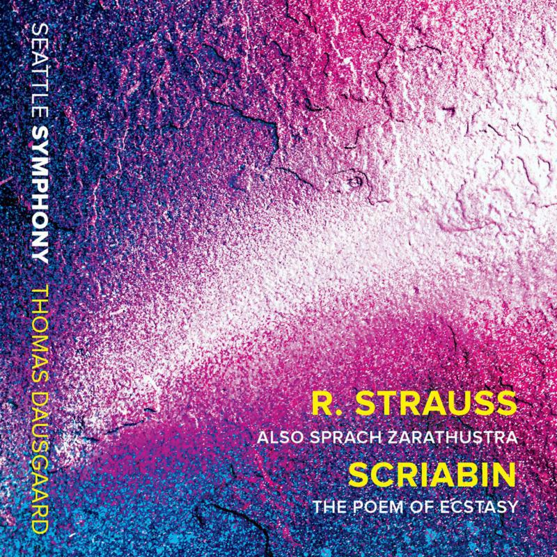 Picture of Seattle Symphony/Dausgaard - Richard Strauss: Also Sprach Zarathustra, Alexander Scriabin: The Poem of Ecstasy