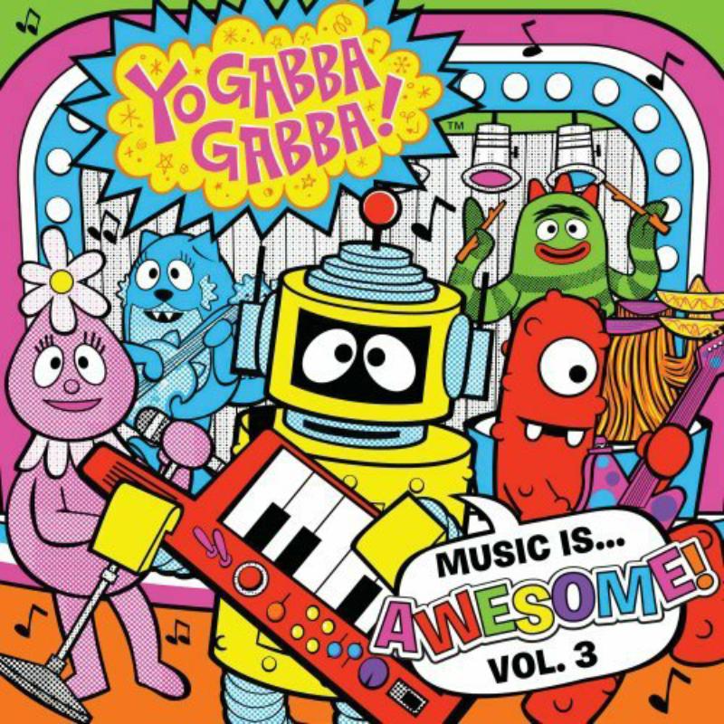 Picture of Yo Gabba Gabba! - Music Is Awesome! Volume 3