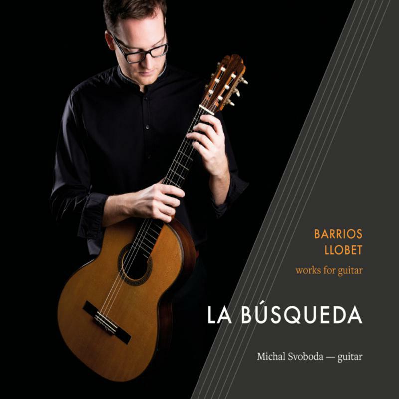 Picture of Michal Svoboda - La Busqueda - Barrios/Llobet works for guitar