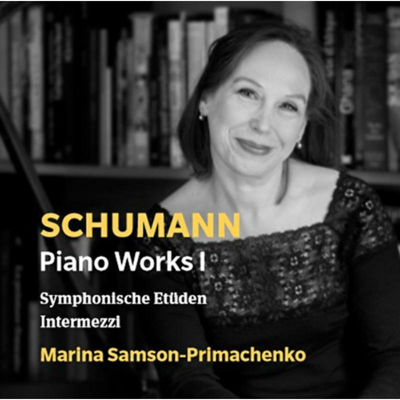 Picture of Marina Samson-Primachenko - Robert Schumann: Piano Works I