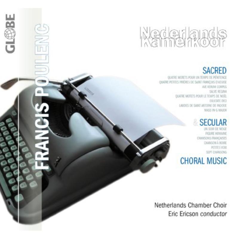 Picture of Netherlands Chamber Choir & Eric Ericson - Poulenc: Sacred & Secular Choral Music