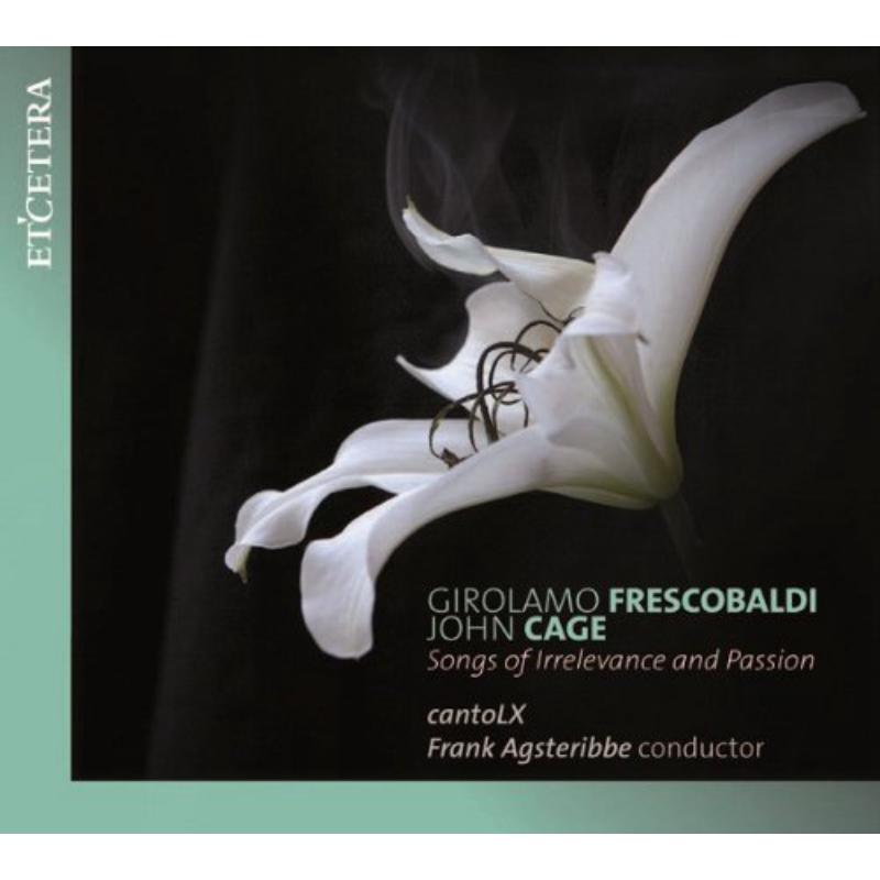 Picture of CantoLX/Frank Agsteribbe - Songs of Irrelevance and Passion