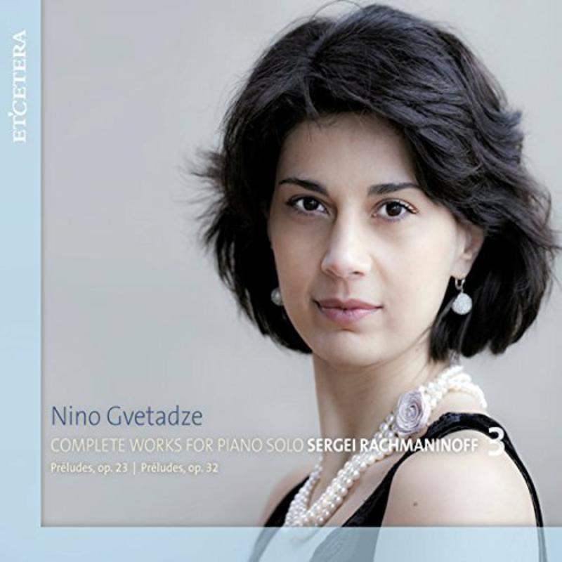 Picture of Gvetadze, Nino - RACHMANINOFF, Sergei:Works for piano solo 3