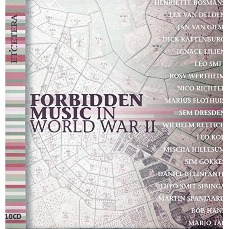 Picture of Eugen Jochum, Bernard Haitink, Jac van Steen, Royal Concertgebouw Orchestra, Netherlands Chamber Orchestra, Netherlands Radio Chamber Orchestra, Various Soloists - Forbidden Music in World War II