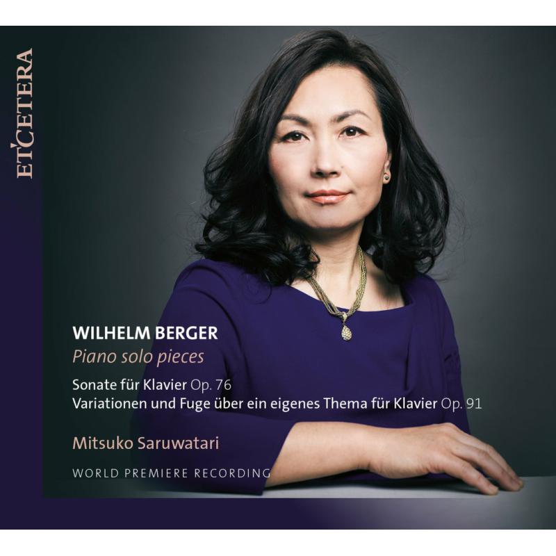 Picture of Mitsuko Saruwatari - Wilhelm Berger: Piano Solo Pieces