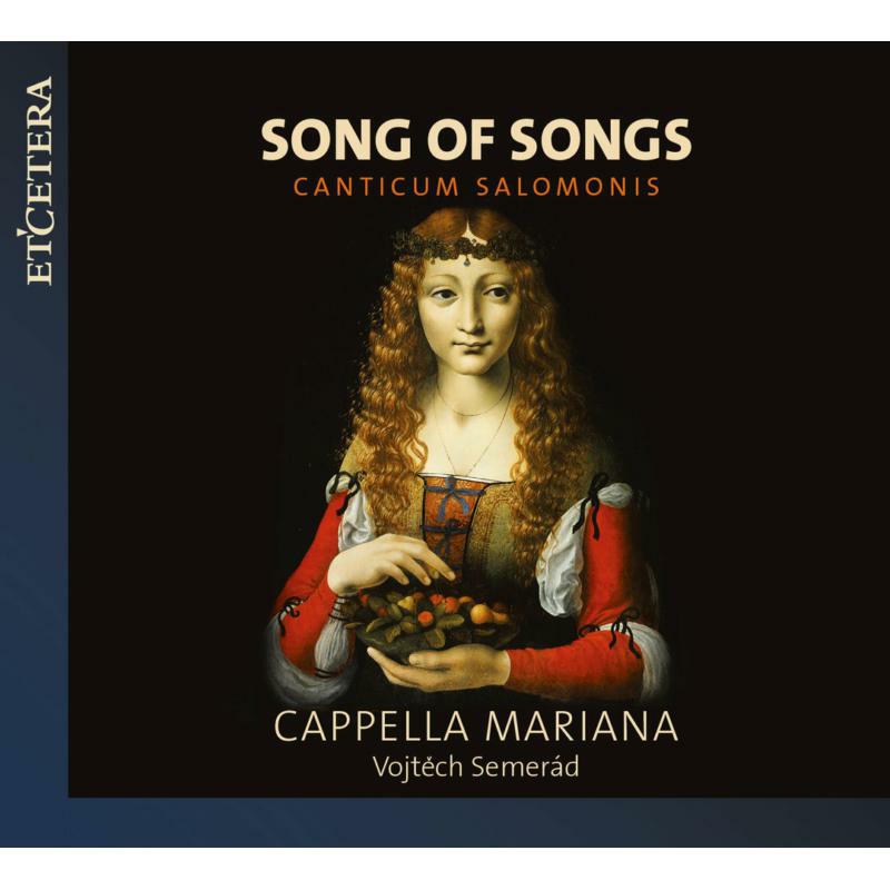 Picture of Cappella Mariana; Vojtech Semer�d - Song Of Songs: Canticum Salomonis
