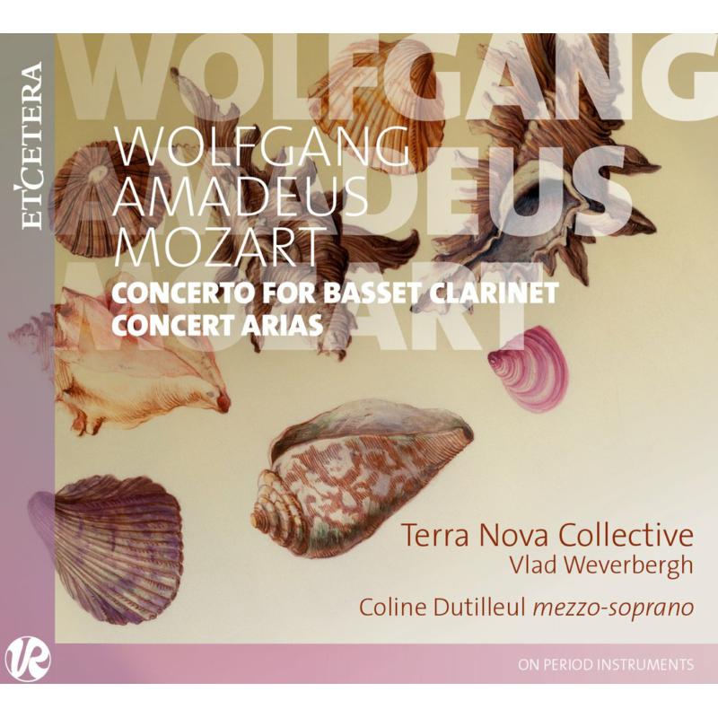 Picture of Terra Nova Collective; Vlad Weverbergh - WA Mozart: Concerto For Basset Clarinet; Concert Arias