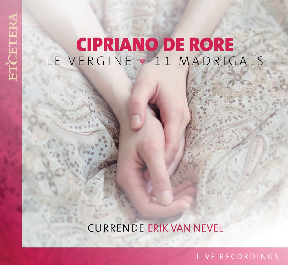Picture of Currende Erik Van Nevel - DE RORE, Cipriano:Le Vergine   11 Madrigals