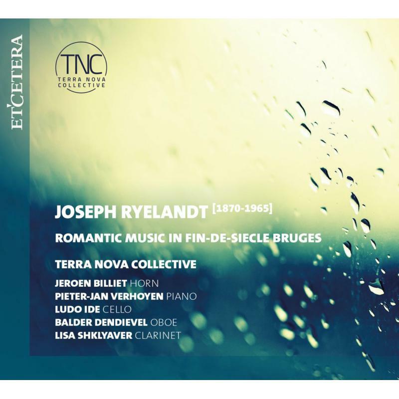 Picture of Terra Nova Collective - Joseph Ryelandt: Romantic Music In Fin-De-Siecle Bruges
