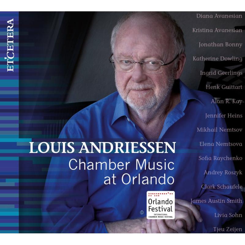 Picture of Louis Andriessen; Various - Chamber Music At Orlando