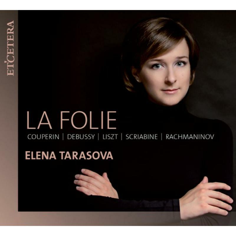 Picture of Elena Tarasova - La Folie: Couperin, Debussy, Liszt