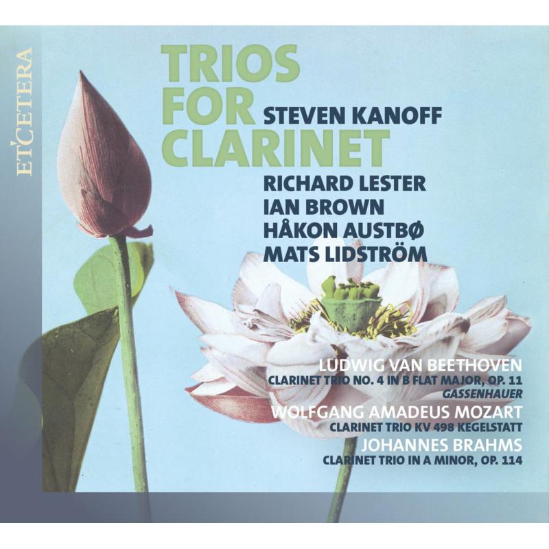 Picture of Steven Kanoff; Richard Lester, Ian Brown - Mozart, Beethoven, Brahms: Trios For Clarinet