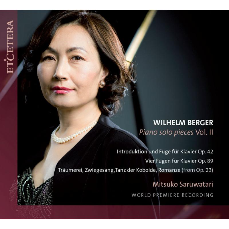 Picture of Mitsuko Saruwatari - Wilhelm Berger: Piano Solo Pieces Vol. II