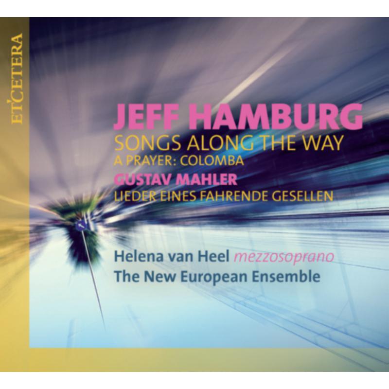 Picture of Helena Van Heel; The New European Ensemble - Jeff Hamburg: Songs Along The Way