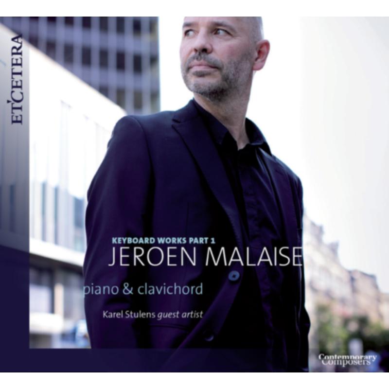 Picture of Jeroen Malaise; Karel Stulens - Keyboard Works Part 1: Piano & Clavichord