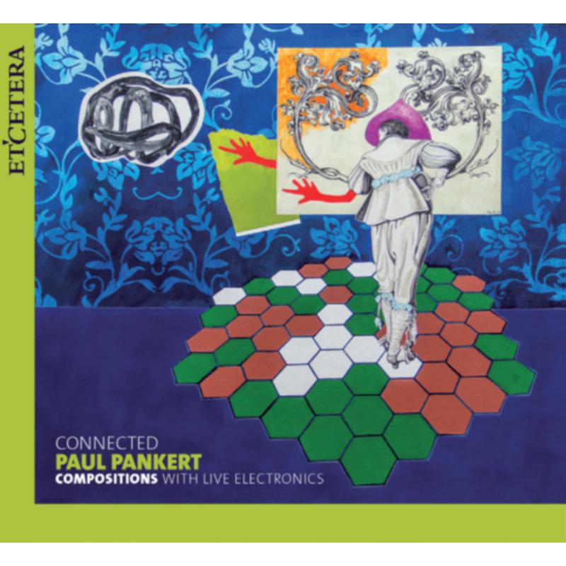 Picture of Paul Pankert; KL-EX-Ensemble - Paul Pankert: Compositions With Live Electronics