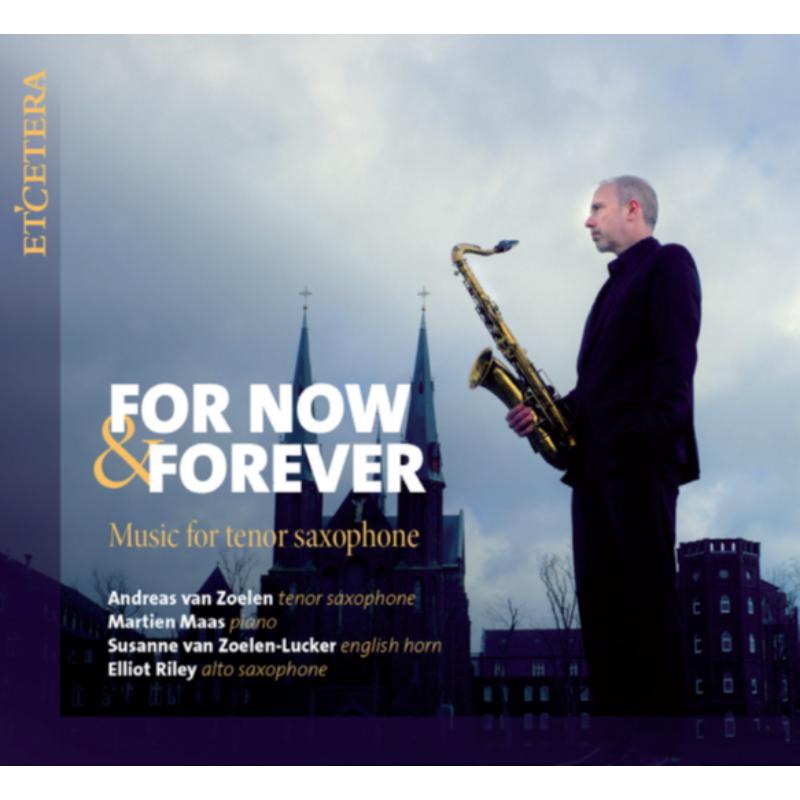 Picture of Andreas Van Zoelen; Martien Maas - For Now & Forever: Music For Tenor Saxophone