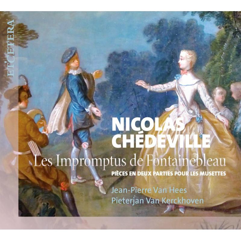 Picture of Jean-Pierre Van Hees; Pieterjan Van Kerckhoven - Nicolas Chedeville: Les Impromptus De Fontainebleau