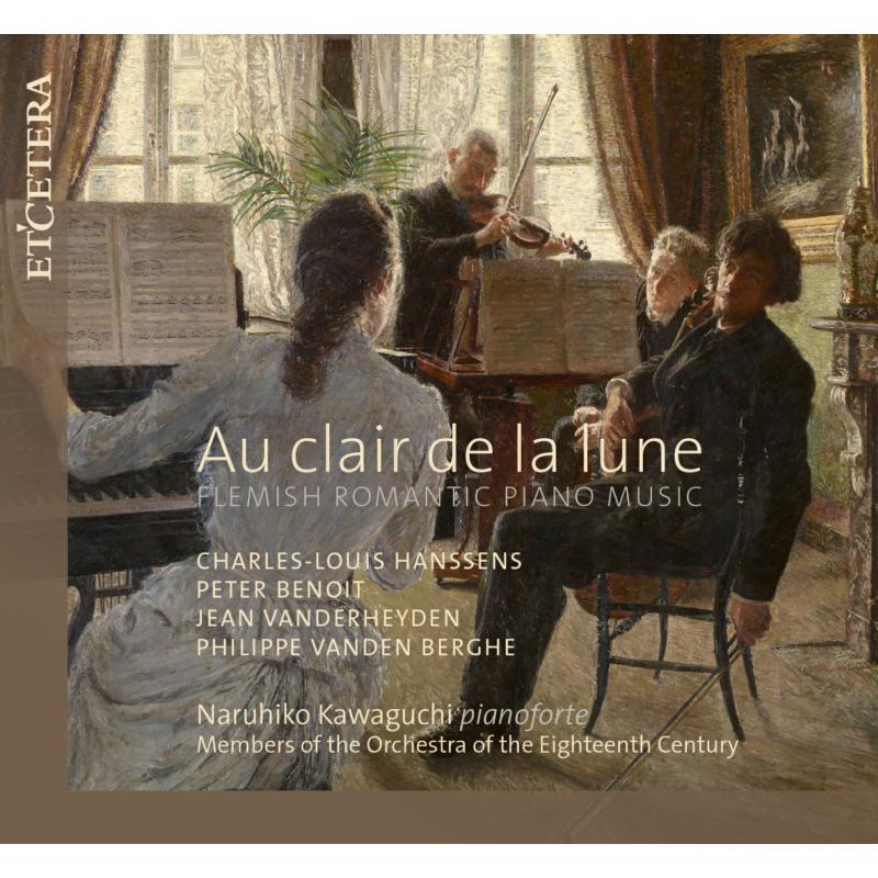 Picture of Naruhiko Kawaguchi; Orchestra of the Eighteenth Century - Au Clair de la Lune - Flemish Romantic Piano Music
