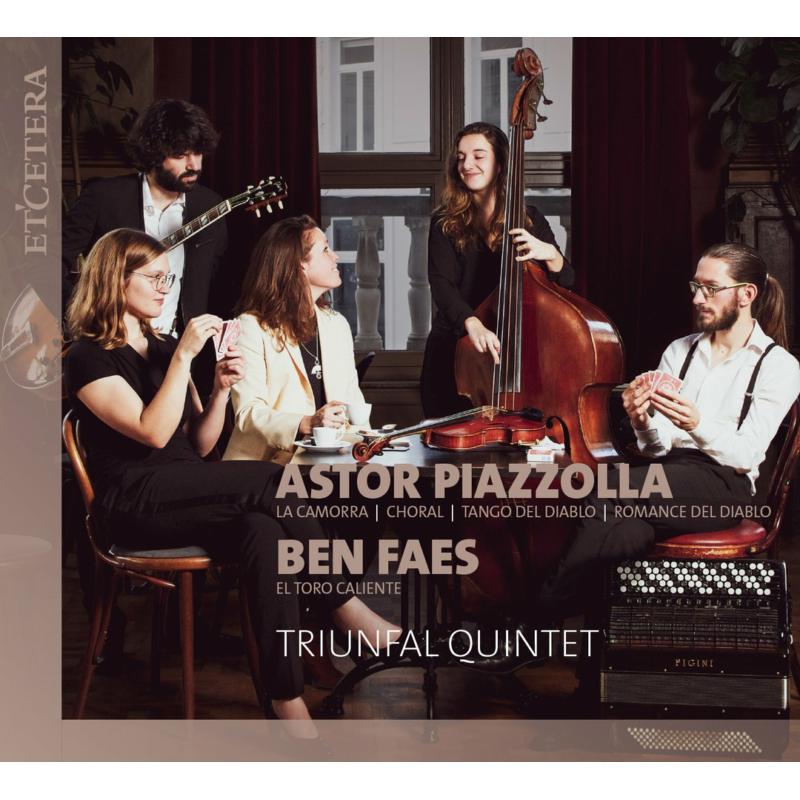Picture of Triunfal Quintet - Piazzolla: La Comorra; Ben Faes: El Toro Caliente