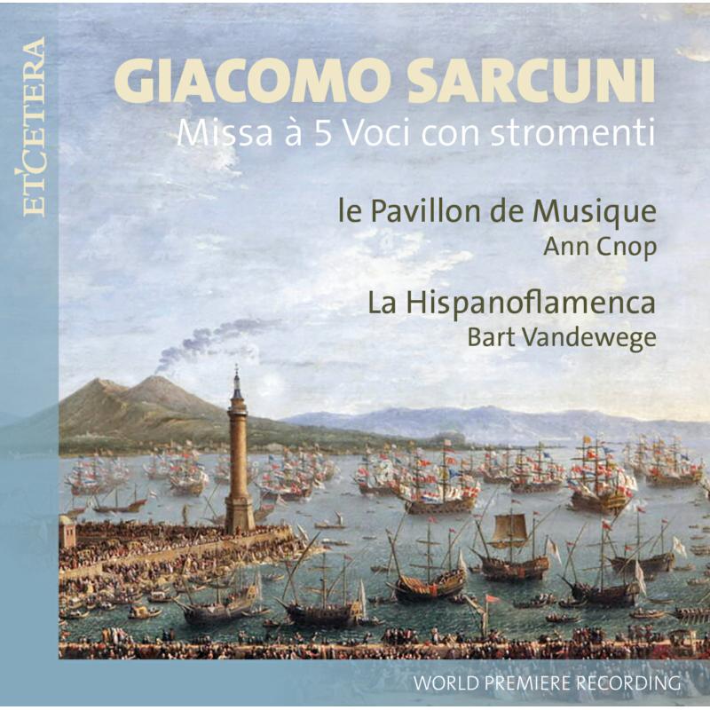 Picture of le Pavillon de Musique; La Hispanoflamenca; Ann Cnop; Bart Vandewege - Sarcuni: Missa a 5 Voci con stromenti
