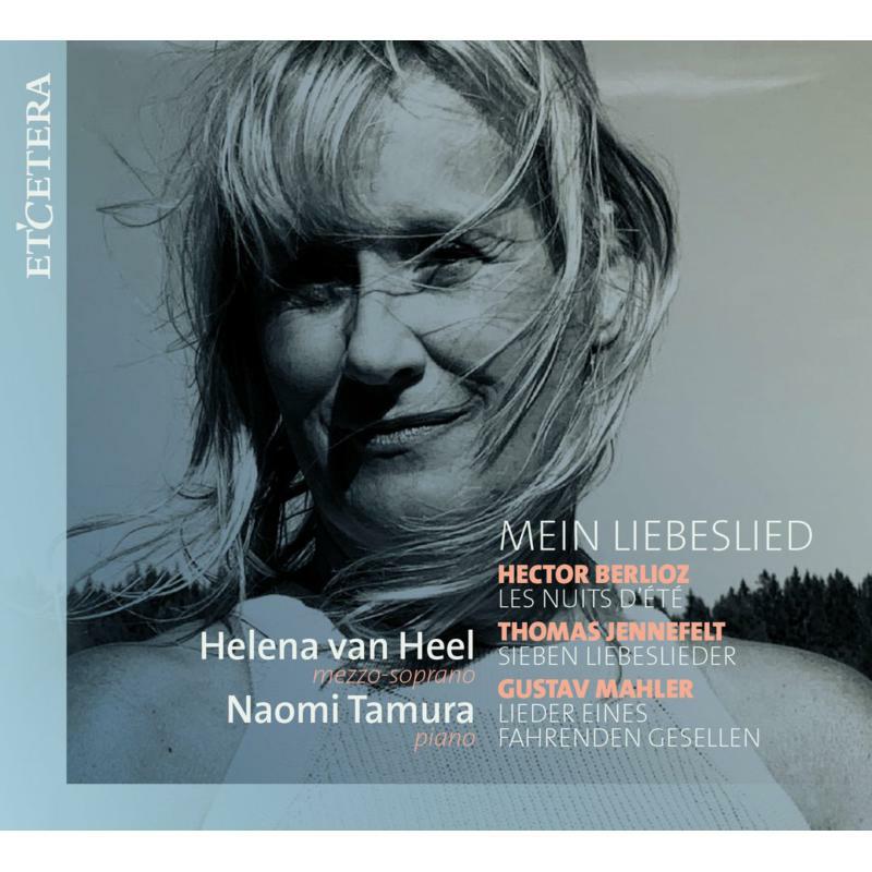 Picture of Helena Van Heel; Naomi Tamura - Mein Liebeslied: Berlioz, Jennerfelt, Mahler