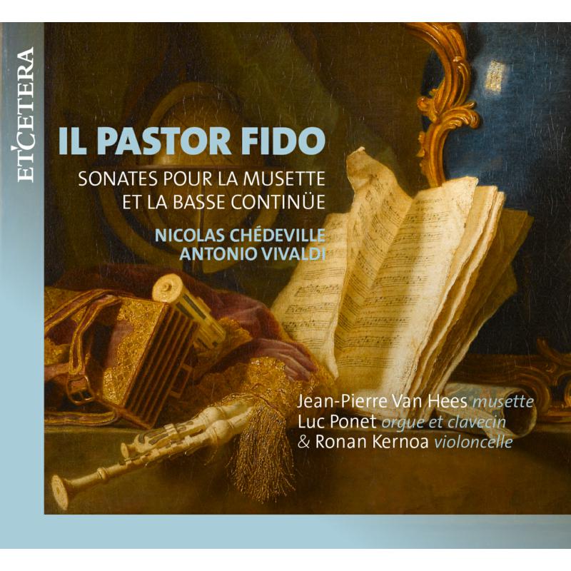 Picture of Jean-Pierre Van Hees; Luc Ponet; Ronan Kernoa - Il Pastor Fido - Sonatas for Musette and Basso Continuo