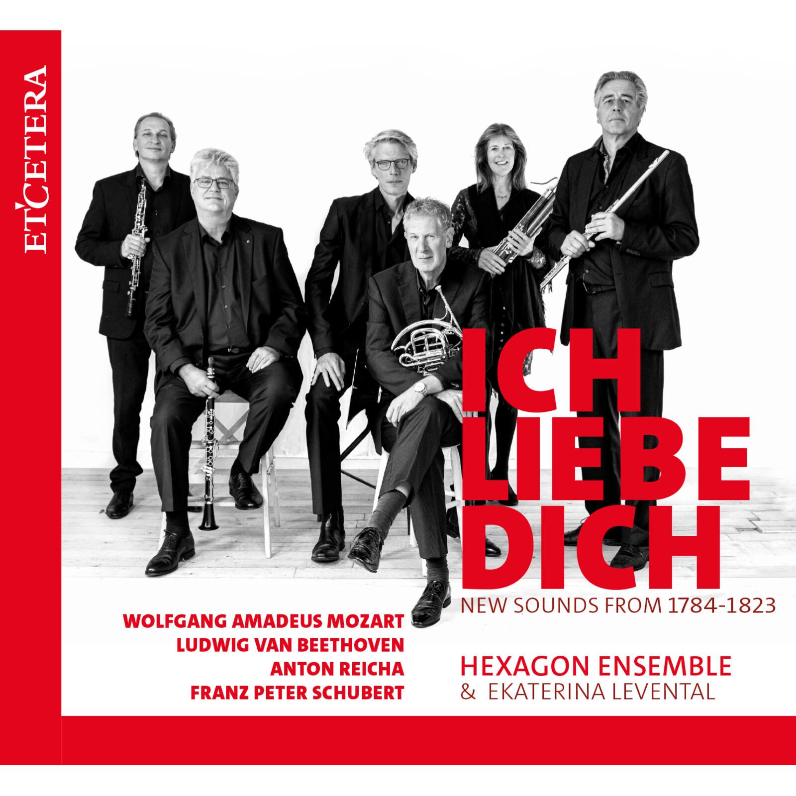 Picture of Hexagon Ensemble & Ekaterina Levental - Ich Liebe Dich: Mozart, Beethoven, Reicha, Schubert