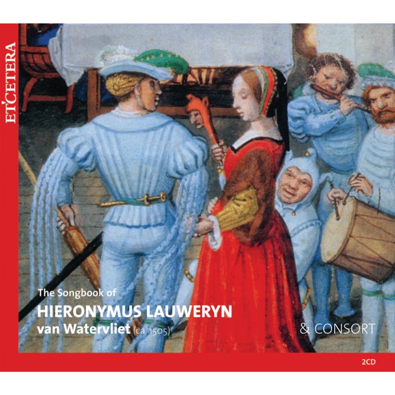 Picture of The Songbook of Hieronymus Lauweryn - Egidius Kwartet & Consort