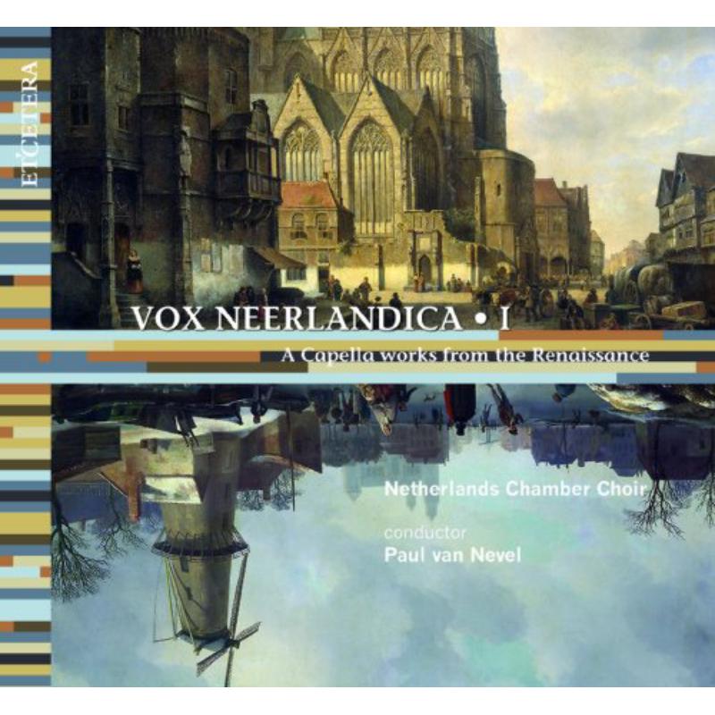 Picture of Vox Neerlandica 1 - Netherlands Chamber Choir