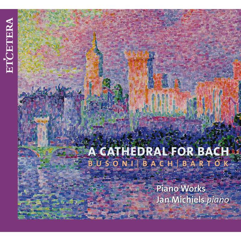 Picture of A Cathedral For Bach (Piano Works) - Michiels